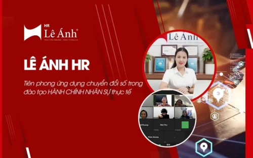 Lê Ánh HR tiên phong ứng dụng chuyển đổi số trong đào tạo hành chính nhân sự thực tế